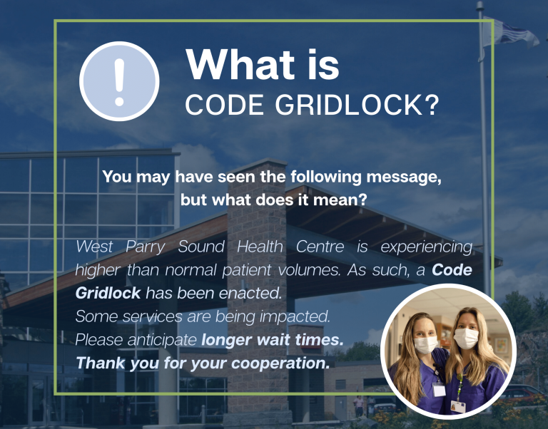 WPSHC often publicises when we delcare "Code Gridlock." Code Gridlock can lead to increased wait times and affect care delivery at WPSHC. But what does Code Gridlock mean?